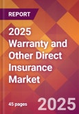 2025 Warranty and Other Direct Insurance Global Market Size & Growth Report with Updated Recession Risk Forecasts by Country- Product Image