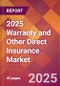 2025 Warranty and Other Direct Insurance Global Market Size & Growth Report with Updated Recession Risk Forecasts by Country - Product Image