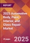 2025 Automotive Body, Paint, Interior, and Glass Repair Global Market Size & Growth Report with Updated Recession Risk Forecasts by Country - Product Image