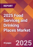 2025 Food Services and Drinking Places Global Market Size & Growth Report with Updated Recession Risk Forecasts by Country- Product Image