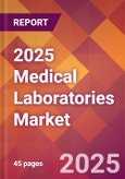2025 Medical Laboratories Global Market Size & Growth Report with Updated Recession Risk Forecasts by Country- Product Image