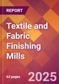 Textile and Fabric Finishing Mills - 2025 U.S. Market Research Report with Updated Tariff & Recession Risk Analysis and Forecasts- Product Image