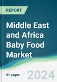 Middle East and Africa Baby Food Market - Forecasts from 2025 to 2030- Product Image