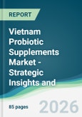 Vietnam Probiotic Supplements Market - Strategic Insights and Forecasts (2026-2031)- Product Image