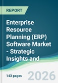 Enterprise Resource Planning (ERP) Software Market - Strategic Insights and Forecasts (2026-2031)- Product Image
