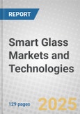 Smart Glass Markets and Technologies- Product Image