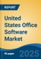 United States Office Software Market, By Region, Competition, Forecast & Opportunities, 2020-2030F - Product Image