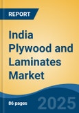 India Plywood and Laminates Market, By Region, Competition, Forecast & Opportunities, 2020-2030F- Product Image