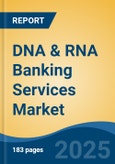 DNA & RNA Banking Services Market - Global Industry Size, Share, Trends Opportunity, and Forecast, 2020-2030F- Product Image