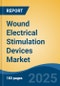 Wound Electrical Stimulation Devices Market - Global Industry Size, Share, Trends Opportunity, and Forecast, 2020-2030F - Product Image