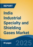 India Industrial Specialty and Shielding Gases Market, By Region, Competition, Forecast & Opportunities, 2020-2030F- Product Image