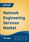Network Engineering Services Market - Global Industry Size, Share, Trends Opportunity, and Forecast, 2020-2030F - Product Thumbnail Image