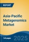 Asia-Pacific Metagenomics Market, By Country, Competition, Forecast and Opportunities, 2020-2030F - Product Image