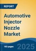 Automotive Injector Nozzle Market - Global Industry Size, Share, Trends Opportunity, and Forecast, 2020-2030F- Product Image