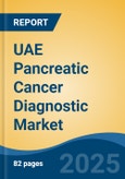 UAE Pancreatic Cancer Diagnostic Market, By Region, Competition, Forecast & Opportunities, 2020-2030F- Product Image