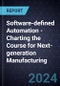 Software-defined Automation - Charting the Course for Next-generation Manufacturing - Product Thumbnail Image