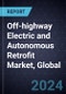 Off-highway Electric and Autonomous Retrofit Market, Global, 2024-2035 - Product Thumbnail Image