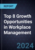 Top 8 Growth Opportunities in Workplace Management, 2025- Product Image
