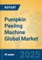 Pumpkin Peeling Machine Global Market Insights 2025, Analysis and Forecast to 2030, by Manufacturers, Regions, Technology, Application, Product Type - Product Image