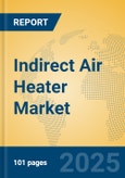 Indirect Air Heater Market Insights 2025, Analysis and Forecast to 2030, by Manufacturers, Regions, Technology, Application, Product Type- Product Image