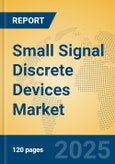 Small Signal Discrete Devices Market Insights 2025, Analysis and Forecast to 2030, by Manufacturers, Regions, Technology, Application, Product Type- Product Image