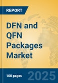 DFN and QFN Packages Market Insights 2025, Analysis and Forecast to 2030, by Manufacturers, Regions, Technology, Application, Product Type- Product Image