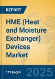 HME (Heat and Moisture Exchanger) Devices Market Insights 2025, Analysis and Forecast to 2030, by Manufacturers, Regions, Technology, Application, Product Type- Product Image