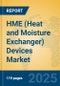 HME (Heat and Moisture Exchanger) Devices Market Insights 2025, Analysis and Forecast to 2030, by Manufacturers, Regions, Technology, Application, Product Type - Product Thumbnail Image