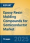 Epoxy Resin Molding Compounds for Semiconductor Market Insights 2025, Analysis and Forecast to 2030, by Manufacturers, Regions, Technology, Application, Product Type - Product Thumbnail Image