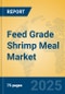 Feed Grade Shrimp Meal Market Insights 2025, Analysis and Forecast to 2030, by Manufacturers, Regions, Technology, Application, Product Type - Product Thumbnail Image