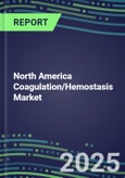 2024-2029 North America Coagulation/Hemostasis Market Database for the US, Canada, Mexico--2024-2029 Volume and Sales Segment and Strategies, 2024-2029 Volume and Sales Segment Forecasts for 40 Hemostasis Tests- Product Image