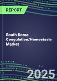 2024-2029 South Korea Coagulation/Hemostasis Market Database--2024-2029 Volume and Sales Segment and Strategies, 2024-2029 Volume and Sales Segment Forecasts for 40 Hemostasis Tests- Product Image