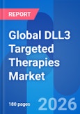 Global DLL3 Targeted Therapies Market Opportunity, Approved Therapy Sales, Pricing, Proprietary Development Platforms & Clinical Trials Insight 2030- Product Image