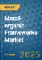 Metal-organic Frameworks Market - Global Industry Analysis, Size, Share, Growth, Trends, and Forecast 2032 - By Product, Technology, Grade, Application, End-user, Region: (North America, Europe, Asia Pacific, Latin America and Middle East and Africa) - Product Image