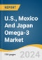 U.S., Mexico And Japan Omega-3 Market Size, Share & Trends Analysis Report By Type, By Source, By Application, By Country, And Segment Forecasts, 2025 - 2030 - Product Thumbnail Image