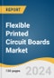 Flexible Printed Circuit Boards Market Size, Share & Trends Analysis Report By Type, By End Use, By Region, And Segment Forecasts, 2025 - 2030 - Product Image