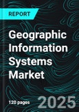 Geographic Information Systems Market Global Forecast Report by Component, Function, Device Type, Vertical, Countries and Company Analysis 2025-2033- Product Image