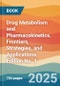 Drug Metabolism and Pharmacokinetics. Frontiers, Strategies, and Applications. Edition No. 1 - Product Thumbnail Image