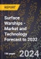 Surface Warships - Market and Technology Forecast to 2032 - Product Thumbnail Image
