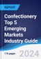 Confectionery Top 5 Emerging Markets Industry Guide 2019-2028 - Product Image