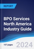 BPO Services North America (NAFTA) Industry Guide 2019-2028- Product Image