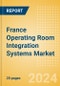 France Operating Room Integration Systems Market Outlook to 2033 - Product Thumbnail Image