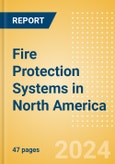 Fire Protection Systems in North America- Product Image