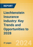 Liechtenstein Insurance Industry: Key Trends and Opportunities to 2028- Product Image