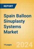 Spain Balloon Sinuplasty Systems Market Outlook to 2033- Product Image