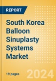 South Korea Balloon Sinuplasty Systems Market Outlook to 2033- Product Image