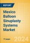 Mexico Balloon Sinuplasty Systems Market Outlook to 2033 - Product Image
