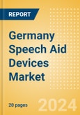 Germany Speech Aid Devices Market Outlook to 2033- Product Image