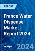 France Water Dispense Market Report 2024- Product Image
