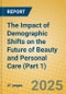 The Impact of Demographic Shifts on the Future of Beauty and Personal Care (Part 1) - Product Image